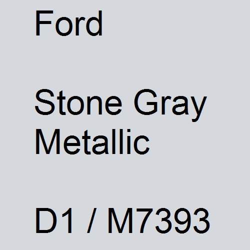 Ford, Stone Gray Metallic, D1 / M7393.